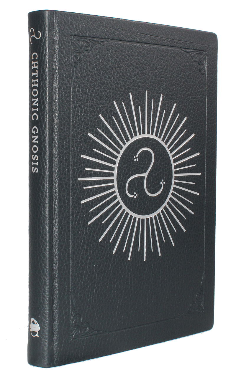 Chthonic Gnosis, Auric Edition, 2015, (c) Theion Publishing Chthonic Gnosis, Auric Edition, 2015, (c) Theion Publishing